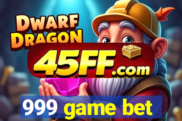 999 game bet